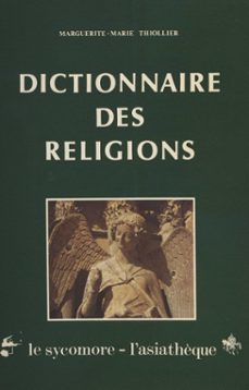 dictionnaire des religions-marguerite-marie thiollier-9782402036030