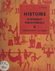 histoire d'afrique equatoriale (ebook)-jean ernoult-9782402208130
