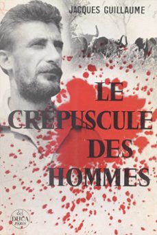 le crepuscule des hommes (ebook)-jacques guillaume-9782402209830