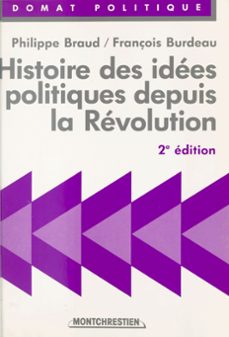histoire des idees politiques depuis la revolution (ebook)-philippe braud-françois burdeau-9782402397230