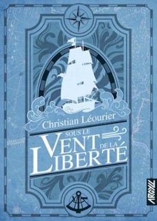 sous le vent de la liberte (ebook)-christian leourier-9782492403330