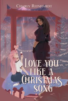 love you like a christmas song (ebook)-charly reinhardt-9782493709530