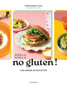 noglu, noglu, no gluten ! (ebook)-frederique jules-9782501187930