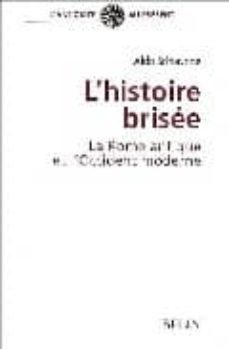 l histoire brisee: la rome antique et l occident moderne-9782701129730