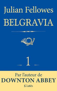 feuilleton belgravia episode 1 (ebook)-julian fellowes-9782709657730