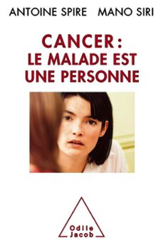 cancer : le malade est une personne (ebook)-antoine spire-mano siri-9782738198730