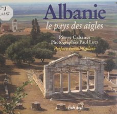 albanie, le pays des aigles (ebook)-pierre cabanes-9782744915130