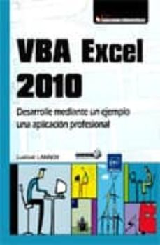vba excel 2010: desarrolle mediante un ejemplo una aplicacion pro fesional-ludovic lannoy-9782746062030