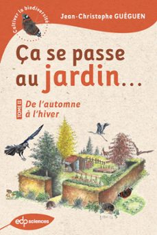 ça se passe au jardin... de l'automne a l'hiver (ebook)-jean-christophe guéguen-9782759832330