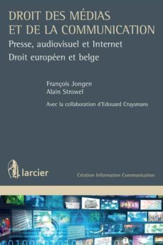 droit des medias et de la communication (ebook)-françois jongen-9782804467630