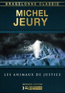 les animaux de justice (ebook)-michel jeury-9782820511430