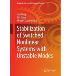 stabilization of switched nonlinear systems with unstable modes-hao yang-bin jiang-9783319078830