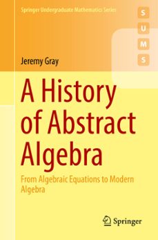 a history of abstract algebra (ebook)-jeremy gray-9783319947730