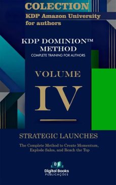 amazon kdp university collection for authors - volume iv - strategic launches (ebook)-9783354598430