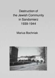 destruction of the jewish community in sandomierz 1939-1944 (ebook)-marius bochniak-9783565206230