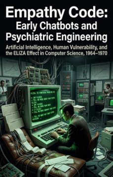 empathy code: early chatbots and psychiatric engineering (ebook)-craig k. mortimer-9783565350230