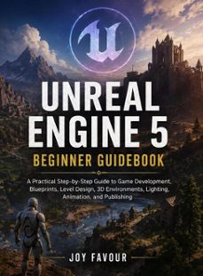unreal engine 5 beginner guidebook-joy favour-9783565632930