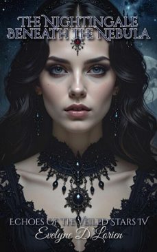 the nightingale beneath the nebula (ebook)-evelyne d´lorien-evelyne d´lorien-9783692282930