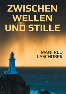 zwischen wellen und stille (ebook)-manfred laschober-9783695771530