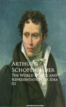 the world as will and representation or idea iii (ebook)-arthur schopenhauer-9783736413030