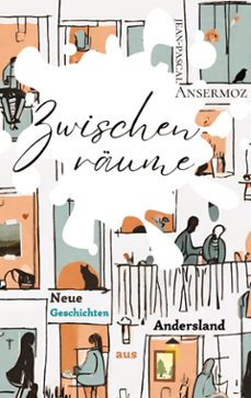 zwischenraume (ebook)-jean-pascal ansermoz-9783758354830