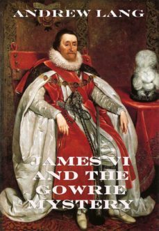 james vi and the gowrie mystery (ebook)-andrew lang-9783849606930