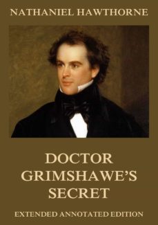 doctor grimshawe's secret (ebook)-nathaniel hawthorne-9783849641030