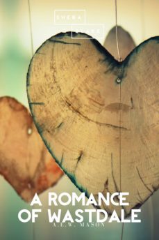 a romance of wastdale (ebook)-a.e.w. mason-9783963618130