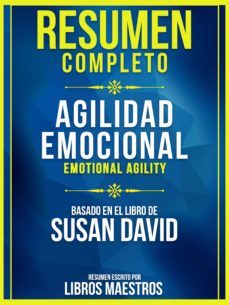 resumen completo: agilidad emocional (emotional agility) - basado en el libro de susan david (ebook)-9783968583730