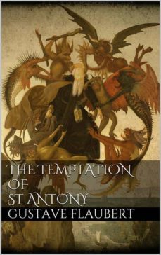 the temptation of st. antony (ebook)-gustave flaubert-gustave flaubert-9786051761930