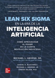lean six sigma en la era de la inteligencia artificial - cómo aprovechar el poder de la cuarta revolución industrial-9786071514530