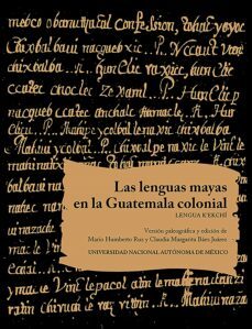 las lenguas mayas en la guatemala colonial. lengua k'ekchí (ebook)-mario humberto ruiz-claudia margarita báez juárez-9786073057530