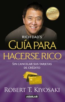 guia para hacerse rico sin cancelar sus tarjetas de credito (ebook)-robert t. kiyosaki-9786073137430