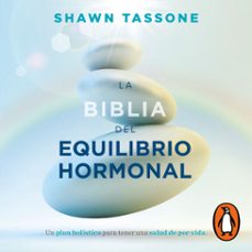la biblia del equilibrio hormonal (audiolibro)-tassone shawn-9786073815130
