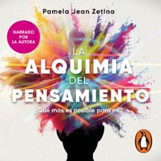 la alquimia del pensamiento (audiolibro)-pamela jean zetina-9786073839730