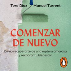 comenzar de nuevo (audiolibro)-tere diaz sendra-manuel turrent-9786073858830
