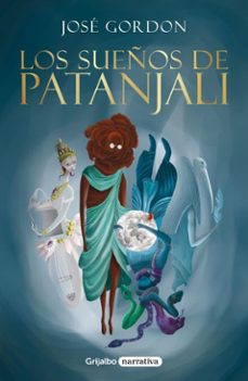 los sueños de patanjali (ebook)-josé gordon-9786073865630