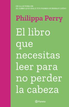 el libro que necesitas leer para no perder la cabeza (edicion mexicana) (ebook)-philippa perry-9786073905930