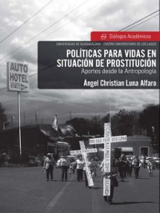 politicas para vidas en situacion de prostitucion (ebook)-ángel christian luna alfaro-9786075478630