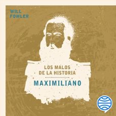 maximiliano (audiolibro)-will fowler-9786075698830