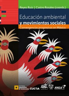 educacion ambiental y movimientos sociales (ebook)-beatriz torres beristain-francisco javier reyes ruiz-gerardo alatorre frenk-9786075715230