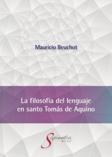 la filosofia del lenguaje en santo tomas de aquino (ebook)-mauricio hardie puente beuchot-9786075913230