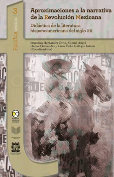 aproximaciones a la narrativa de la revolucion mexicana (ebook)-9786078348930