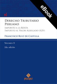 derecho tributario peruano vol. ii (2da. edicion) (ebook)-francisco javier ruiz de castilla ponce de león-9786123253530