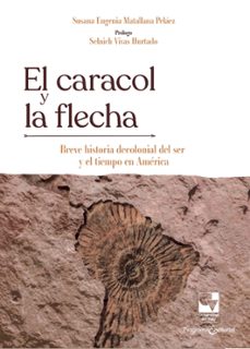 el caracol y la flecha (ebook)-susana eugenia matallana peláez-9786287683730