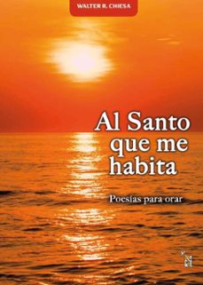al santo que me habita (ebook)-walter r. chiesa-9786319070330