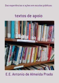 das experiencias e açes em escolas publicas: (ebook)-e.e. antonio de almeida prado-9786500247930