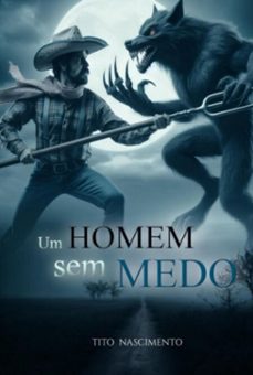um homem sem medo (ebook)-francisco tito do nascimento-9786501007830