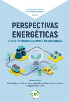 perspectivas energeticas (ebook)-nícholas alexandre berger bento-vanielle aparecida do patrocínio gomes-thiago padovani xavier-9786525185330