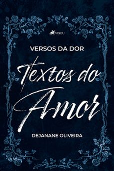 versos da dor, textos do amor (ebook)-dejanane oliveira-9786525442730